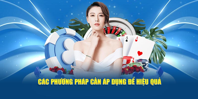 cac-phuong-phap-can-ap-dung-de-hieu-qua