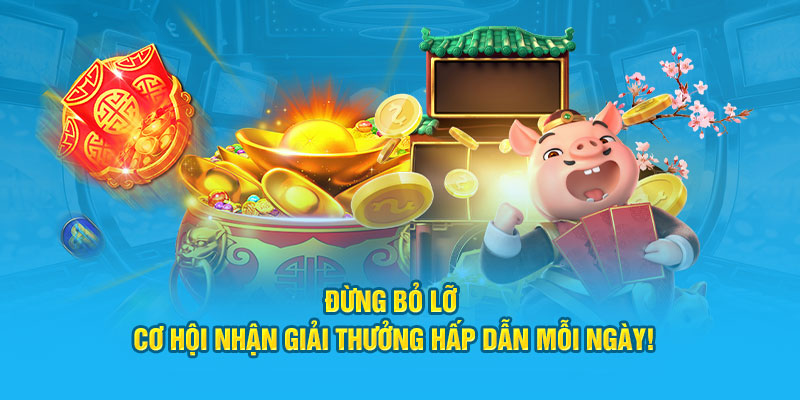 dung-bo-lo-co-hoi-nhan-giai-thuong-hap-dan-moi-ngay