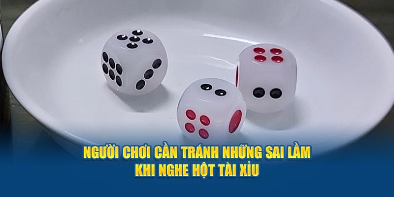 nguoi-choi-can-tranh-nhung-sai-lam-khi-nghe-hot-tai-xiu