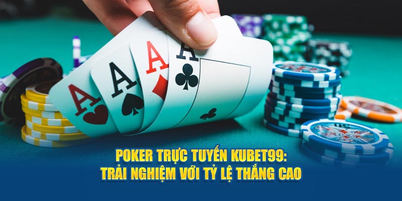 poker-truc-tuyen-hubet-trai-nghiem-voi-ty-le-thang-cao