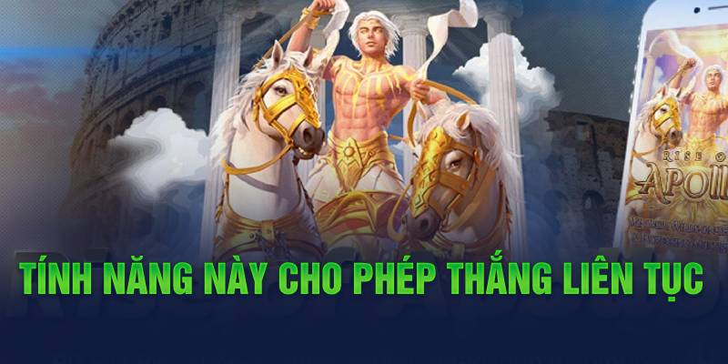 tinh-nang-nay-cho-phep-thang-lien-tuc-