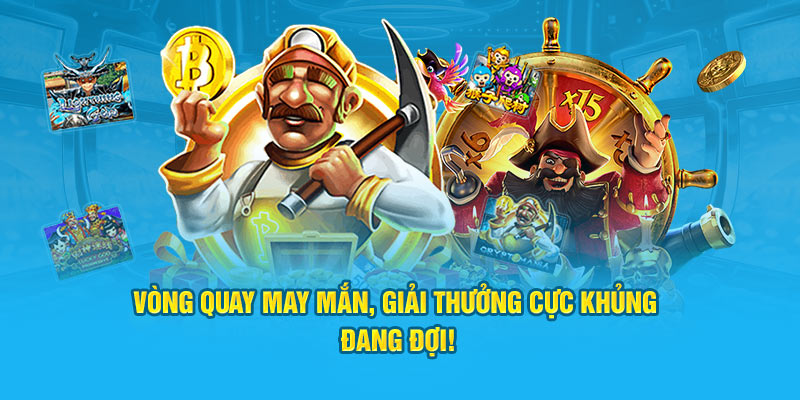 vong-quay-may-man-giai-thuong-cuc-khung-dang-doi